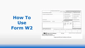 You and Your Form W2: What It Says, Why You Need It, and Where You Can Get Last Year's W2