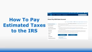 How to Pay Estimated Tax Payments to the IRS